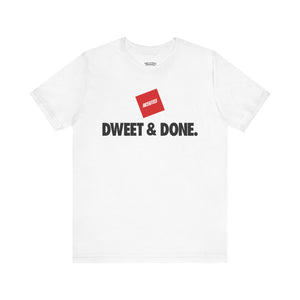 DWEET & DONE Unisex Tee