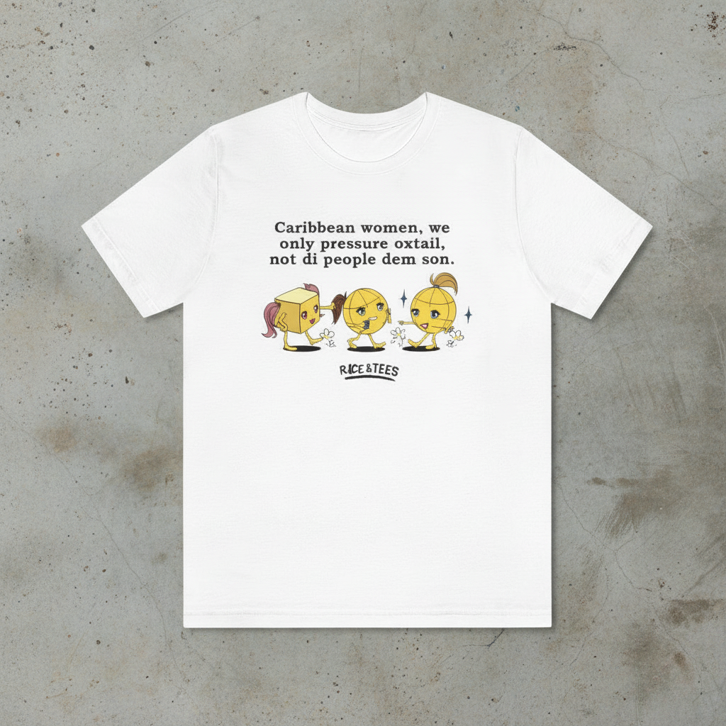 Pressure Oxtail Not Di People Dem Son unisex  t-shirt