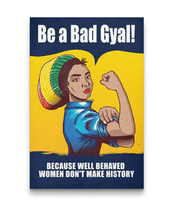 WELL BEHAVED WOMEN DON'T MAKE HISTORY CANVAS ART - Rice & Tees