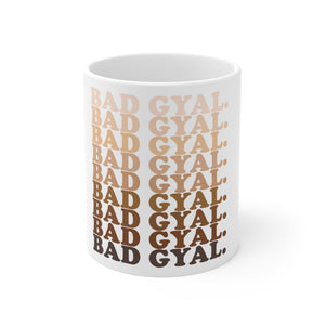 50 shades of BAD GYAL Mug 11oz