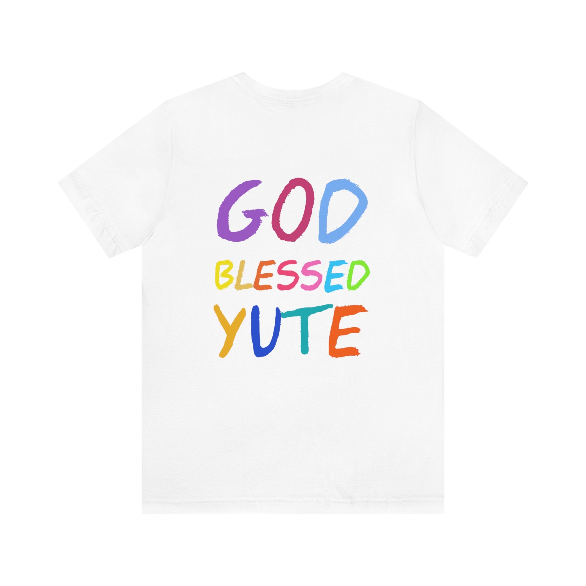 The "GOD BLESSED YUTE"  LEFT CHEST  Unisex Short Sleeve Tee