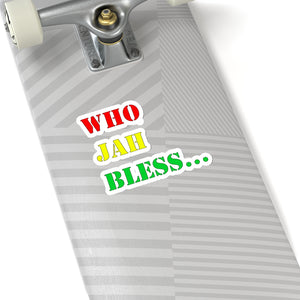 WHO JAH BLESS Kiss-Cut Stickers