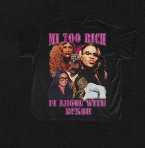 Mi Too Rich Fi Argue with Bi#%h oversized heavyweight unisex t-shirt